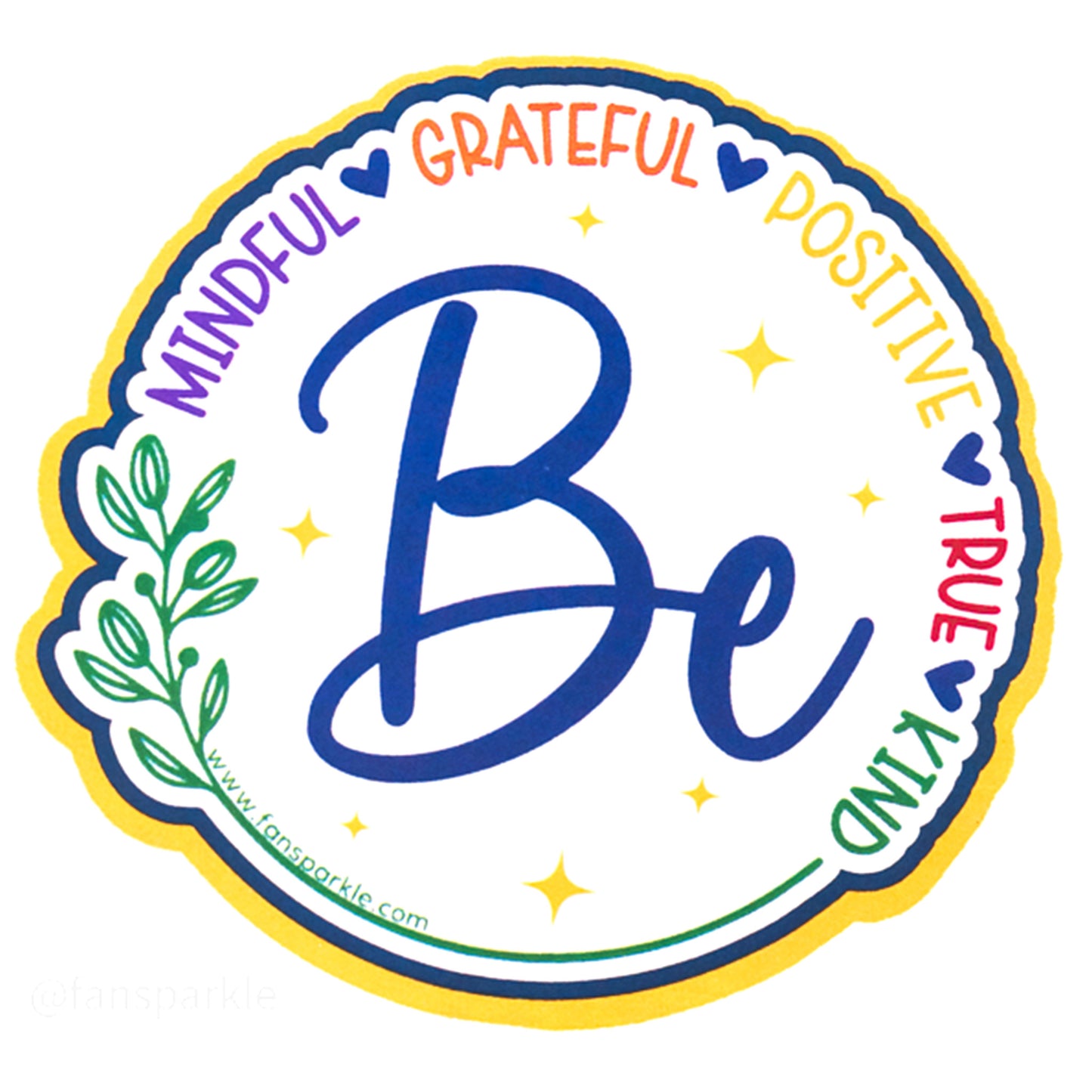 Be Mindful Grateful Positive True Kind Vinyl Cling - Fan Sparkle