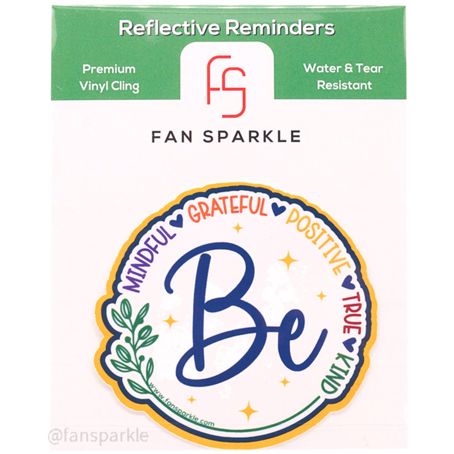 Be Mindful Grateful Positive True Kind Vinyl Cling - Fan Sparkle