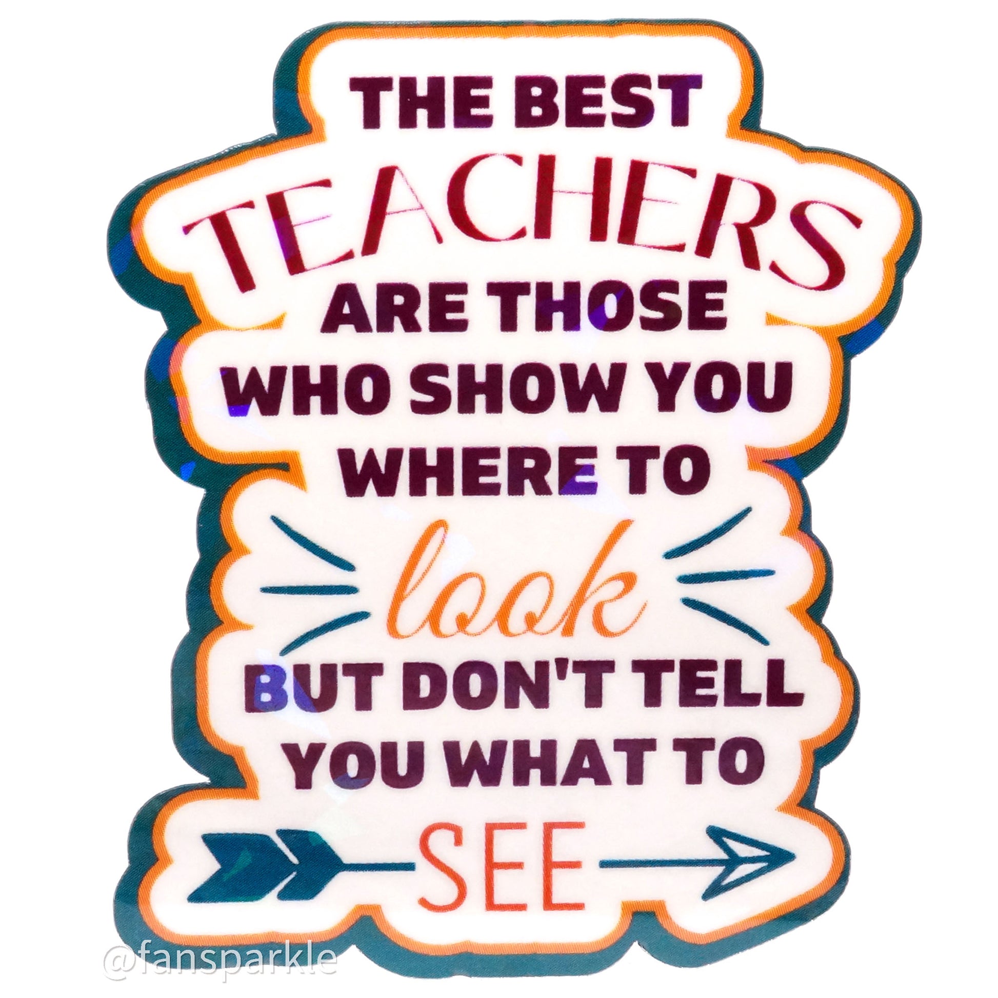 The Best Teachers Sticker - Fan Sparkle