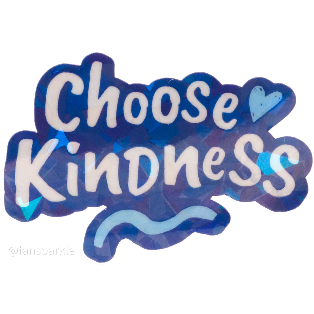 Choose Kindness Sticker - Fan Sparkle