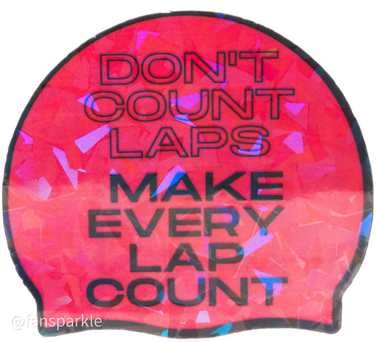 Don't Count Laps Sticker (Pink) - Fan Sparkle