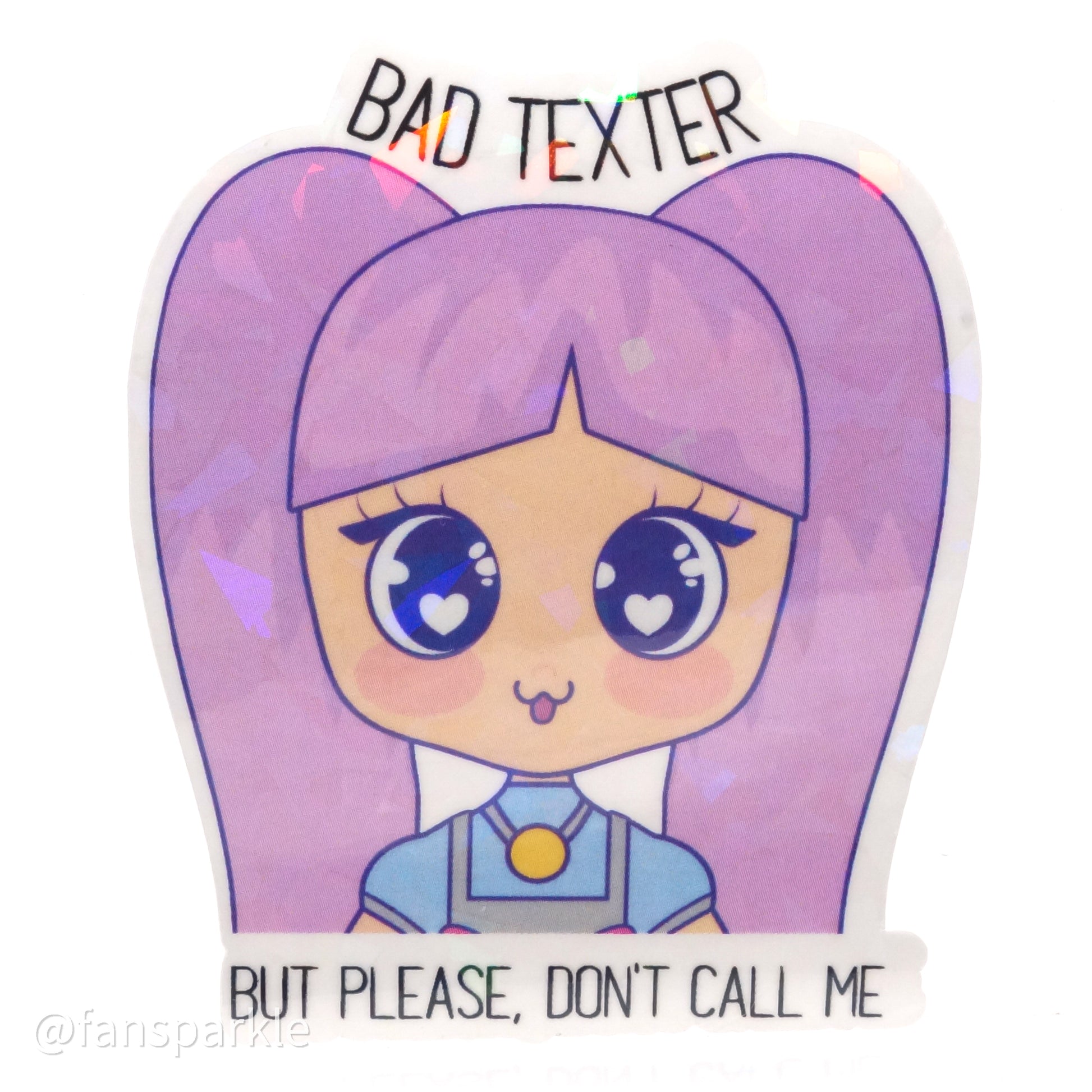 Bad Texter Sticker - Fan Sparkle