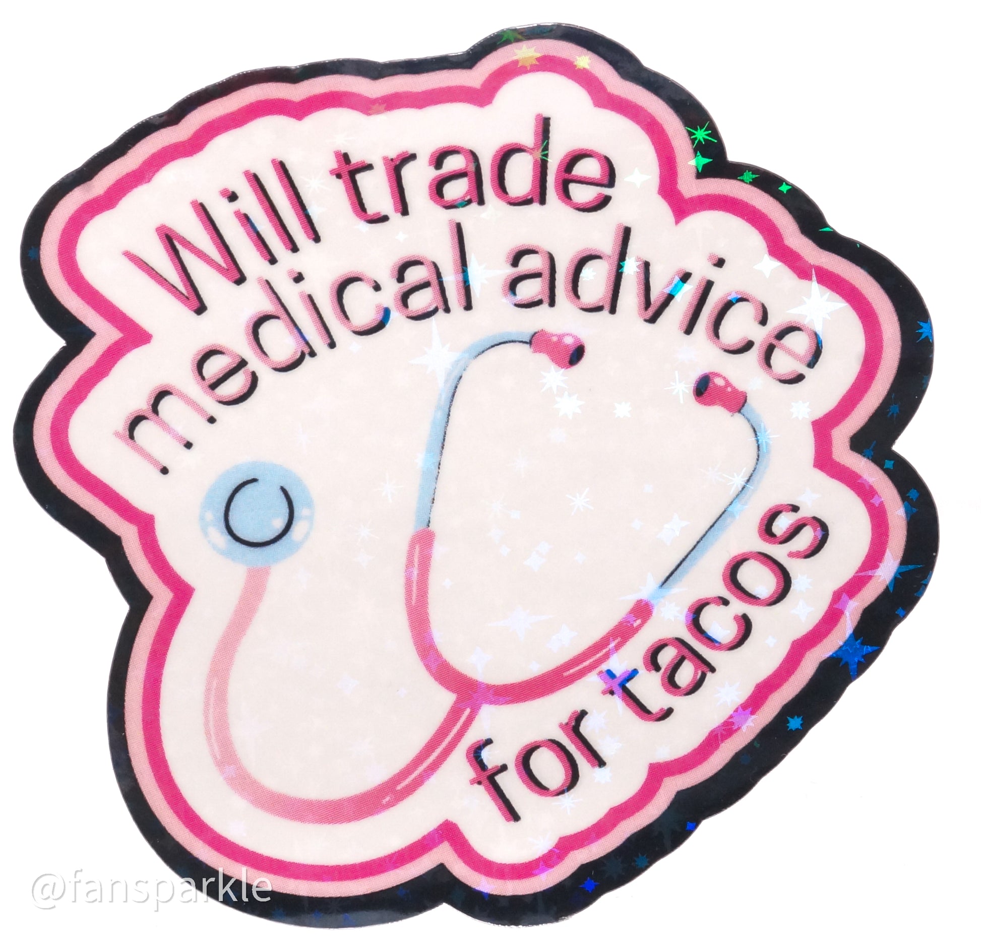 Will Trade Medical Advice For Tacos Sticker - Fan Sparkle