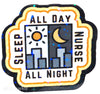 Sleep All Day Nurse All Night Sticker - Fan Sparkle