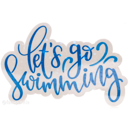 Let's Go Swimming Sticker - Fan Sparkle