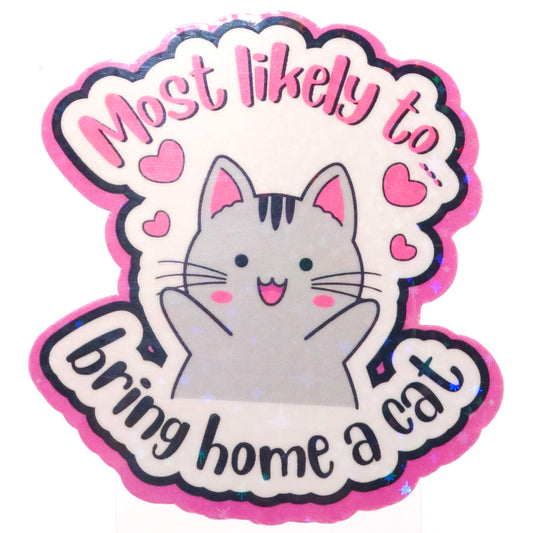 Most Likely To Bring Home a Cat Sticker - Fan Sparkle