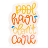Pool Hair Don't Care Sticker - Fan Sparkle