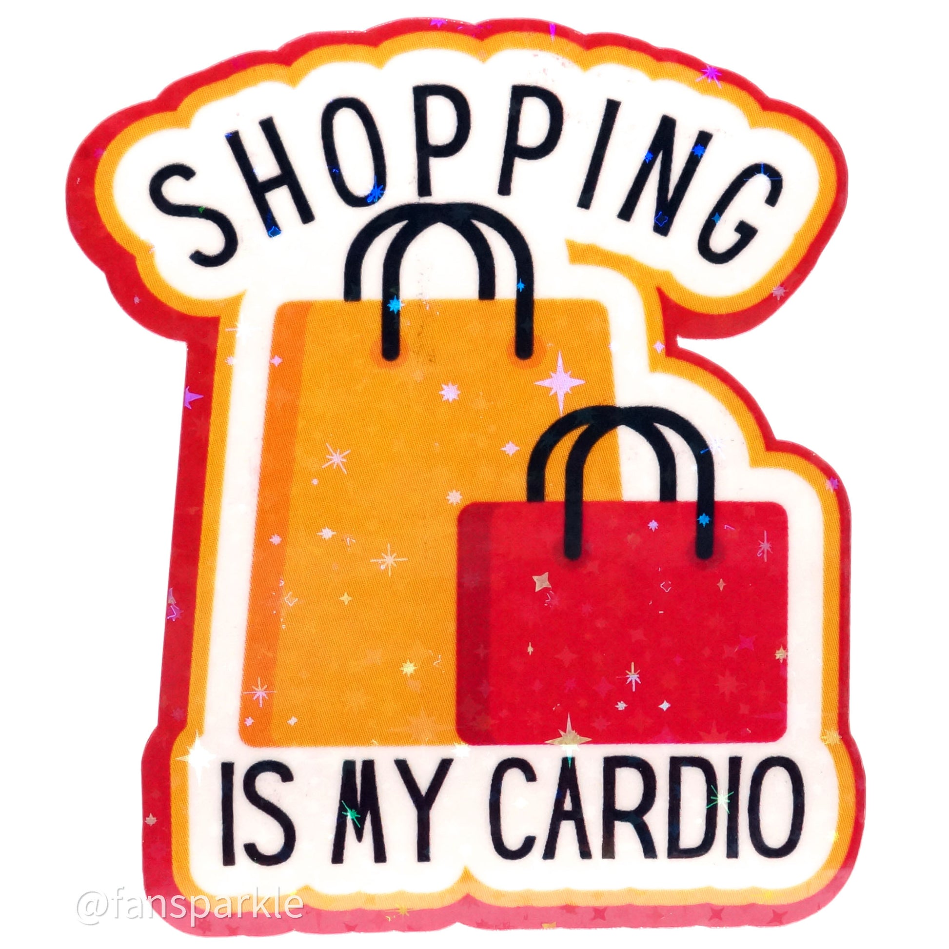 Shopping Is My Cardio Sticker - Fan Sparkle